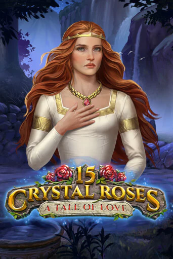 15 Crystal Roses: A Tale of Love бесплатная демо игра онлайн казино | Покер Дом