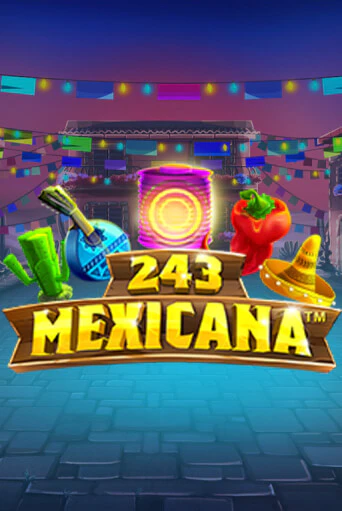 243 Mexicana бесплатная демо игра онлайн казино | Покер Дом