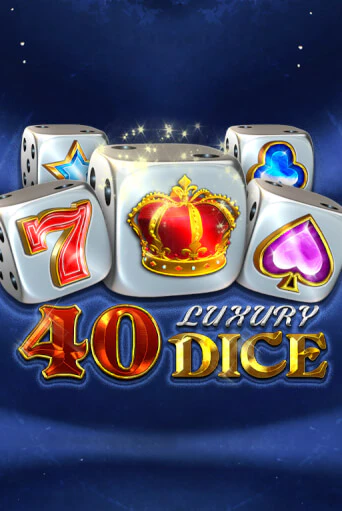 40 Luxury Dice бесплатная демо игра онлайн казино | Покер Дом