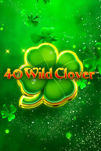 40 Wild Clover бесплатная демо игра онлайн казино | Покер Дом