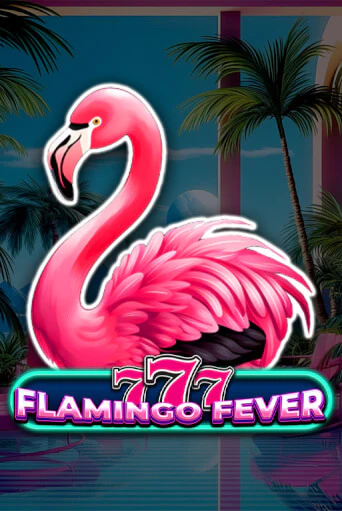 777 - Flamingo Fever бесплатная демо игра онлайн казино | Покер Дом