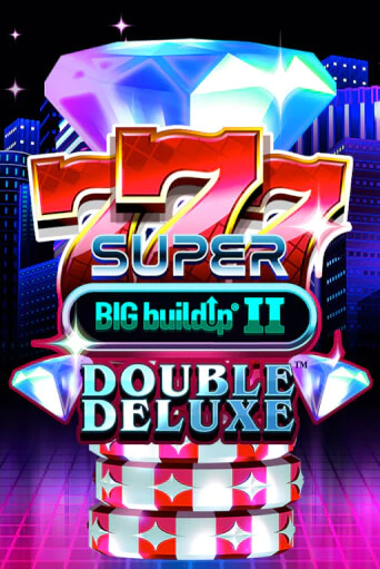 777 Super BIG BuildUp II Double Deluxe бесплатная демо игра онлайн казино | Покер Дом