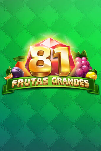 81 Frutas Grandes бесплатная демо игра онлайн казино | Покер Дом