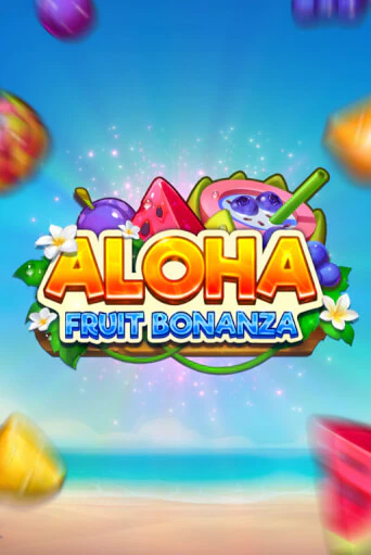 Aloha: Fruit Bonanza бесплатная демо игра онлайн казино | Покер Дом