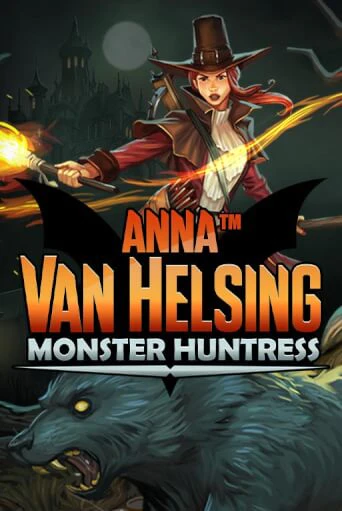 Anna Van Helsing - Monster Huntress бесплатная демо игра онлайн казино | Покер Дом