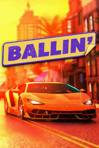 Ballin бесплатная демо игра онлайн казино | Покер Дом