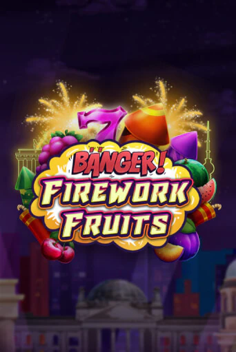 Banger! Firework Fruits бесплатная демо игра онлайн казино | Покер Дом