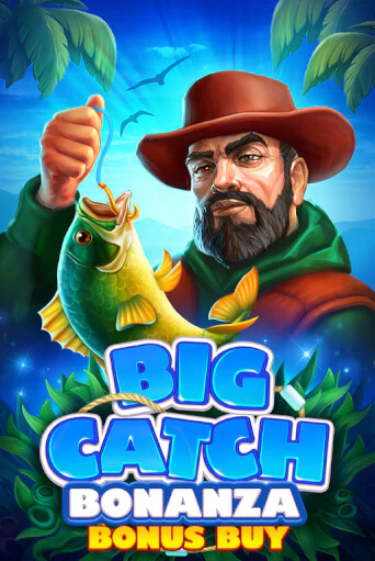 Big Catch Bonanza Bonus Buy бесплатная демо игра онлайн казино | Покер Дом