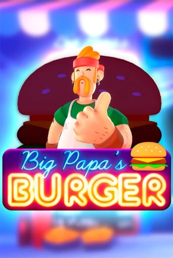 Big Papa's Burger бесплатная демо игра онлайн казино | Покер Дом