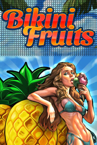 Bikini Fruits бесплатная демо игра онлайн казино | Покер Дом