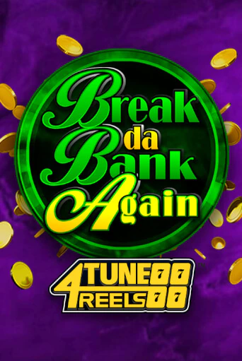 Break Da Bank Again 4Tune Reels бесплатная демо игра онлайн казино | Покер Дом