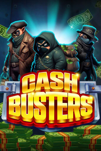 Cash Busters бесплатная демо игра онлайн казино | Покер Дом