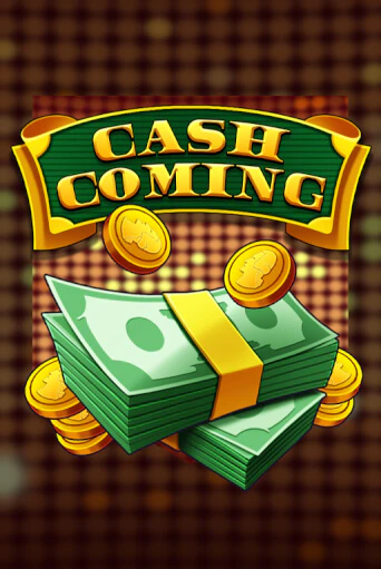 Cash Coming бесплатная демо игра онлайн казино | Покер Дом