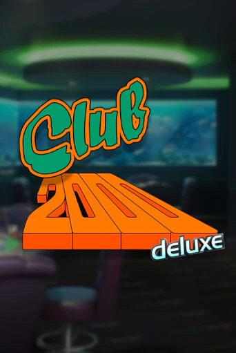 Club 2000 Deluxe бесплатная демо игра онлайн казино | Покер Дом