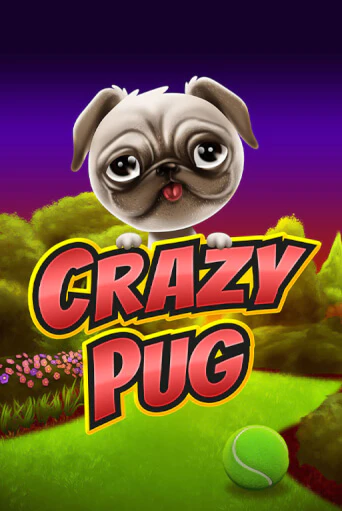 Crazy Pug бесплатная демо игра онлайн казино | Покер Дом