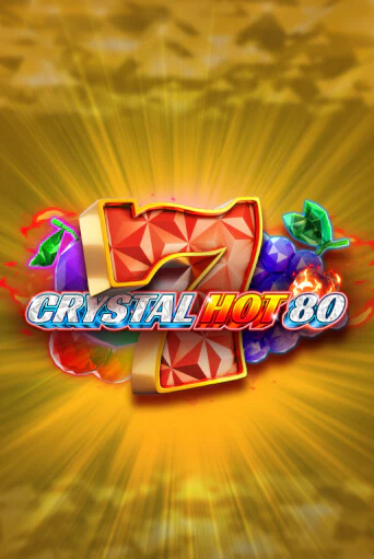 Crystal Hot 80 бесплатная демо игра онлайн казино | Покер Дом