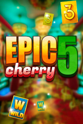 Epic Cherry 5 бесплатная демо игра онлайн казино | Покер Дом