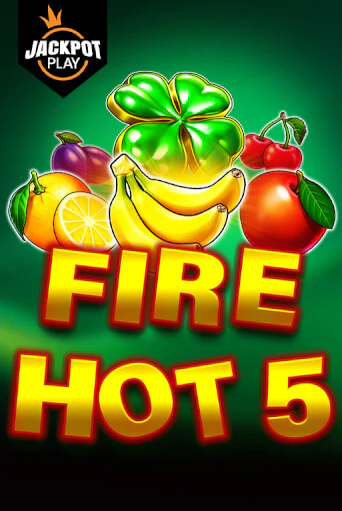 Fire Hot 5 Jackpot Play бесплатная демо игра онлайн казино | Покер Дом