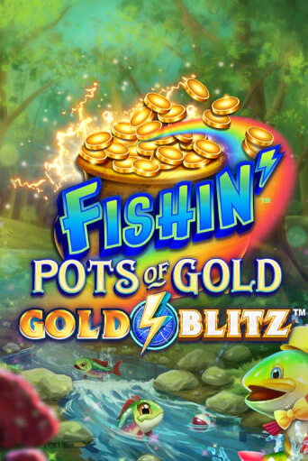 Fishin' Pots of Gold™: Gold Blitz™ бесплатная демо игра онлайн казино | Покер Дом