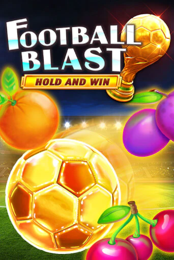 Football Blast Hold and Win бесплатная демо игра онлайн казино | Покер Дом