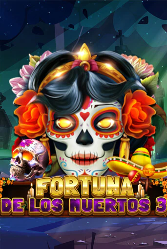 Fortuna De Los Muertos 3 бесплатная демо игра онлайн казино | Покер Дом