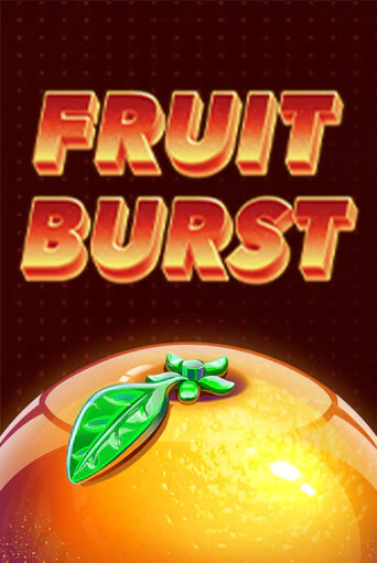 Fruit Burst бесплатная демо игра онлайн казино | Покер Дом