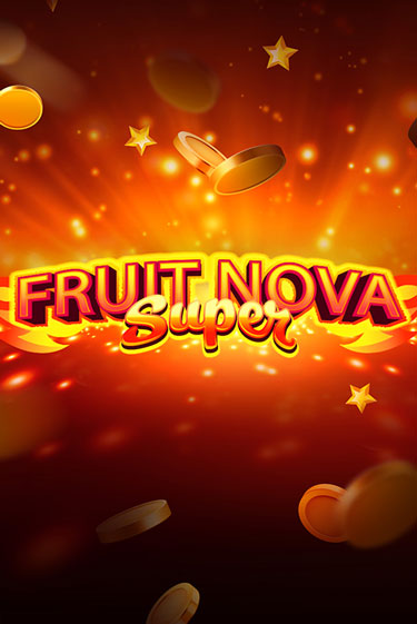 Fruit Super Nova бесплатная демо игра онлайн казино | Покер Дом