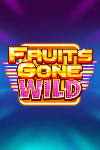 Fruits Gone Wild бесплатная демо игра онлайн казино | Покер Дом