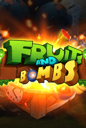 Fruits and Bombs бесплатная демо игра онлайн казино | Покер Дом