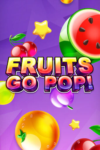 Fruits Go Pop! бесплатная демо игра онлайн казино | Покер Дом