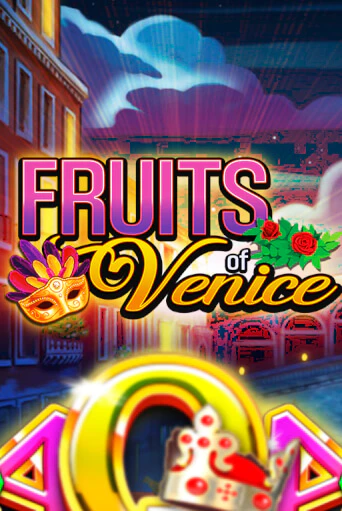 Fruits of Venice бесплатная демо игра онлайн казино | Покер Дом