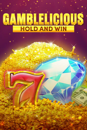 Gamblelicious Hold and Win бесплатная демо игра онлайн казино | Покер Дом