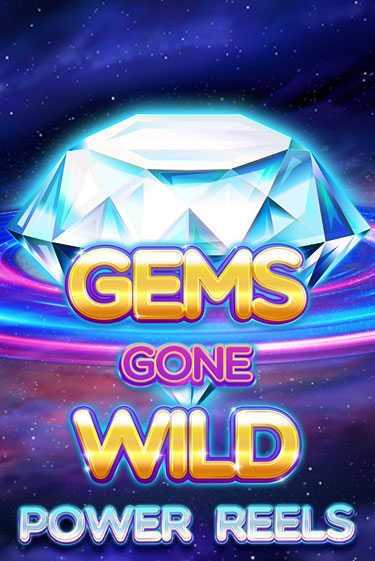 Gems Gone Wild Power Reels бесплатная демо игра онлайн казино | Покер Дом