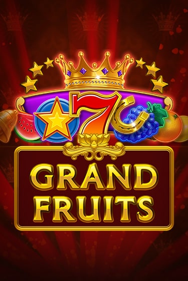 Grand Fruits бесплатная демо игра онлайн казино | Покер Дом