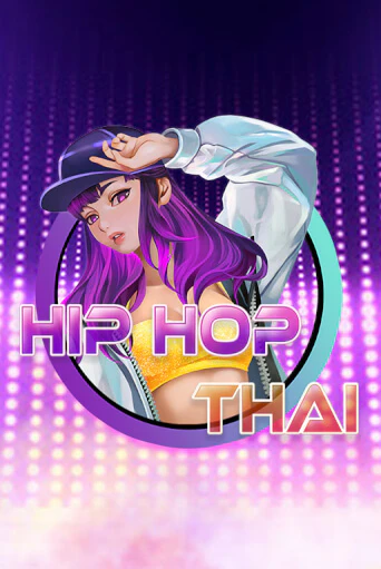 Hip Hop Thai бесплатная демо игра онлайн казино | Покер Дом