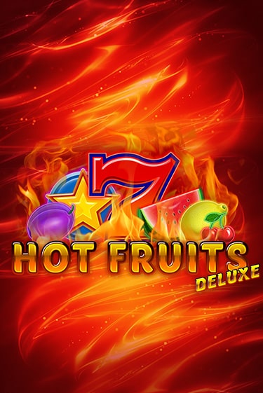 Hot Fruits Deluxe бесплатная демо игра онлайн казино | Покер Дом