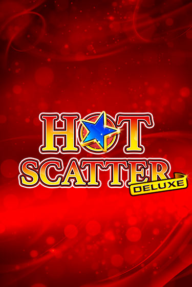 Hot Scatter Deluxe бесплатная демо игра онлайн казино | Покер Дом