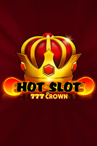 Hot Slot™: 777 Crown бесплатная демо игра онлайн казино | Покер Дом