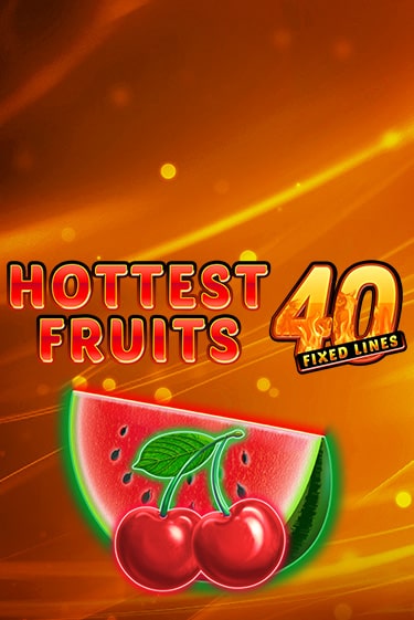 Hottest Fruits 40 бесплатная демо игра онлайн казино | Покер Дом