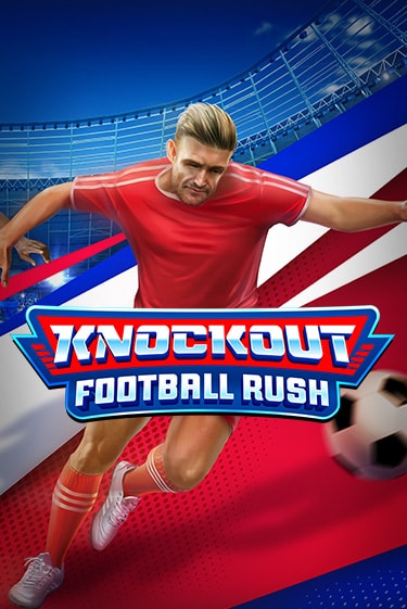 Knockout Football Rush бесплатная демо игра онлайн казино | Покер Дом