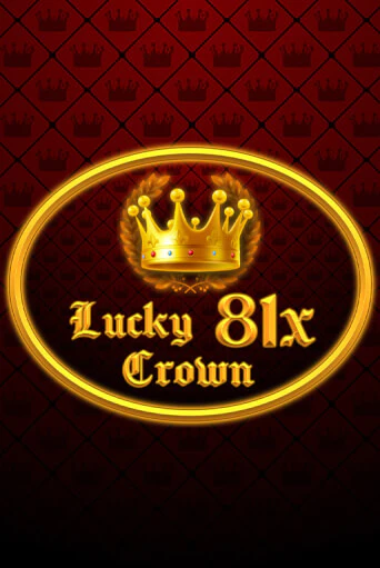 Lucky Crown 81x бесплатная демо игра онлайн казино | Покер Дом