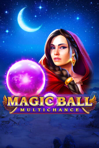 Magic Ball: Multichance бесплатная демо игра онлайн казино | Покер Дом