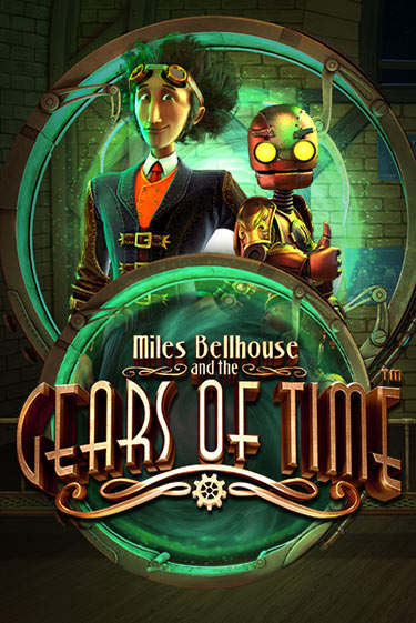 Miles Bellhouse and the Gears of Time бесплатная демо игра онлайн казино | Покер Дом