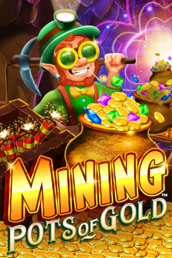 Mining Pots of Gold бесплатная демо игра онлайн казино | Покер Дом