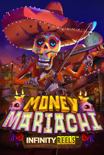 Money Mariachi Infinity Reels бесплатная демо игра онлайн казино | Покер Дом