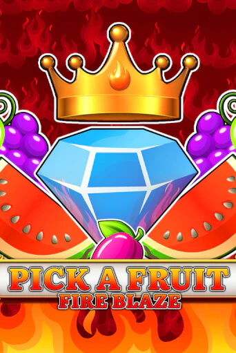 Pick a Fruit - Fire Blaze бесплатная демо игра онлайн казино | Покер Дом