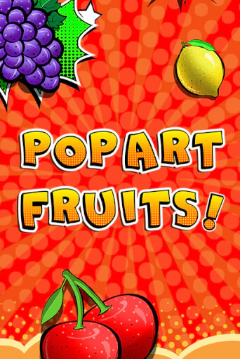 Pop Art Fruits бесплатная демо игра онлайн казино | Покер Дом