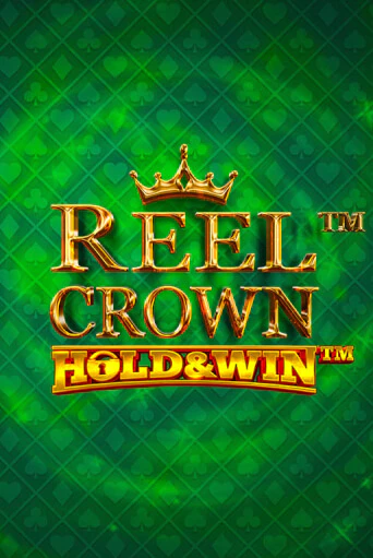 Reel Crown™: Hold & Win™ бесплатная демо игра онлайн казино | Покер Дом