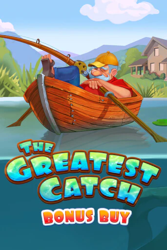 The Greatest Catch Bonus Buy бесплатная демо игра онлайн казино | Покер Дом