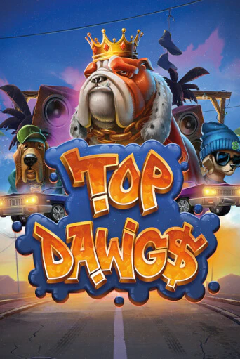 Top Dawg$ бесплатная демо игра онлайн казино | Покер Дом